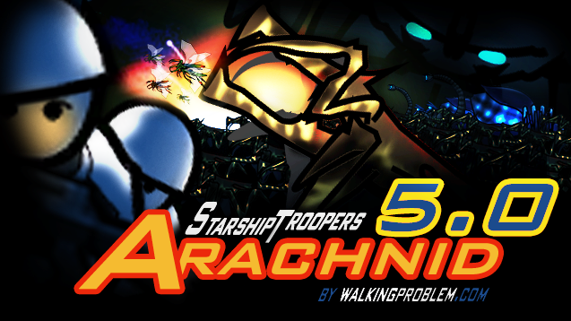 [1.0] StarshipTroopers Arachnid Ver5.0