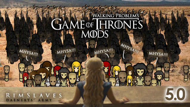 [1.0] RimSlaves 5.1 : Daenerys’ Army – Game of Thrones Mod