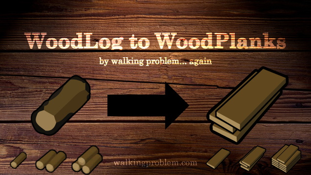 [1.0] WoodLog to WoodPlanks