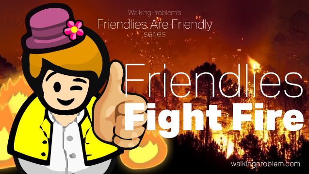 [1.5] Friendlies Fight Fire